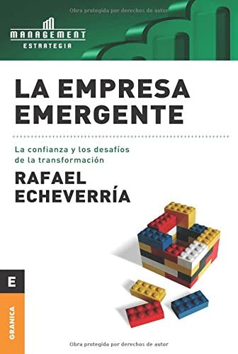 Empresa emergente, La: La Confianza Y Los Desaf&iacute;os De La Transformaci&oacute;n (Spanish Edition)