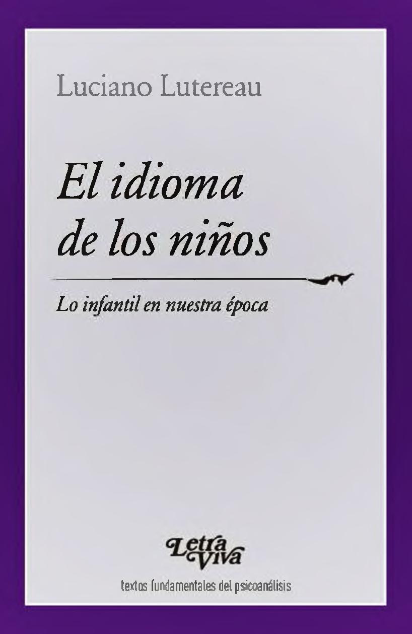 El idioma de los niños : lo infantil en nuestra época