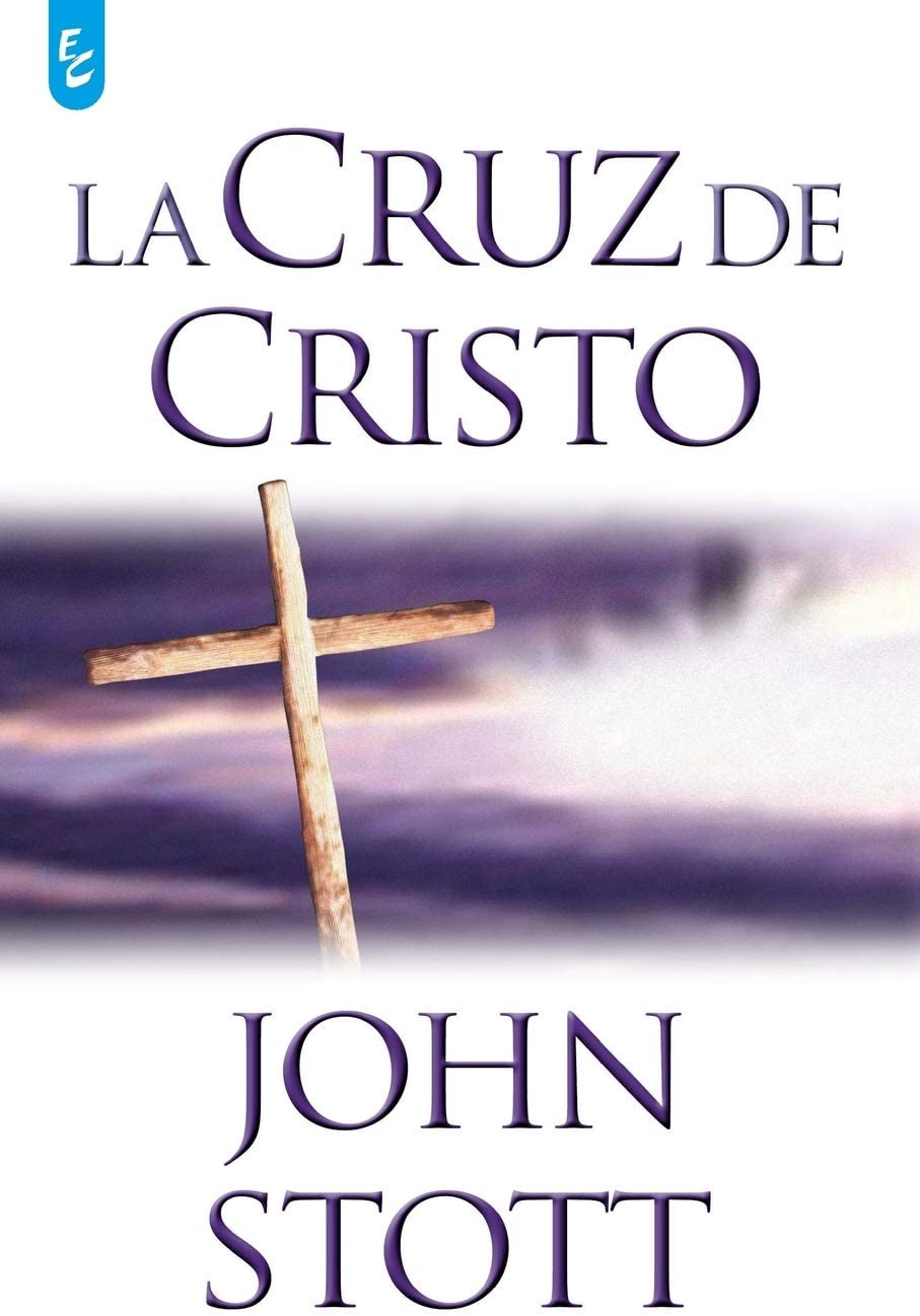 La cruz de Cristo (Spanish Edition)