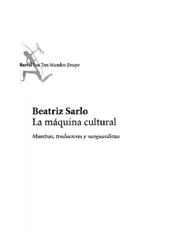 La máquina cultural maestras, traductores y vanguardistas