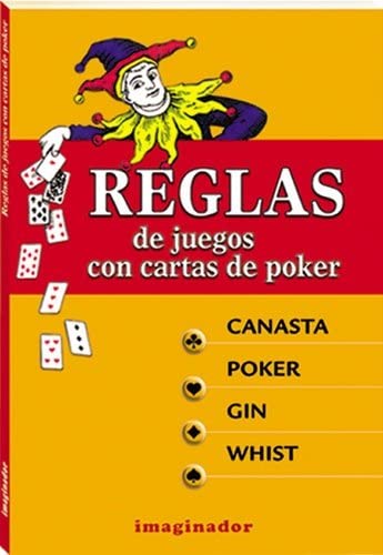 Reglas De Juego Con Cartas De Poker/ Rules for Games with Poker Cards (Spanish Edition)