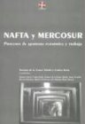 NAFTA y MERCOSUR : Procesos de apertura económica y trabajo