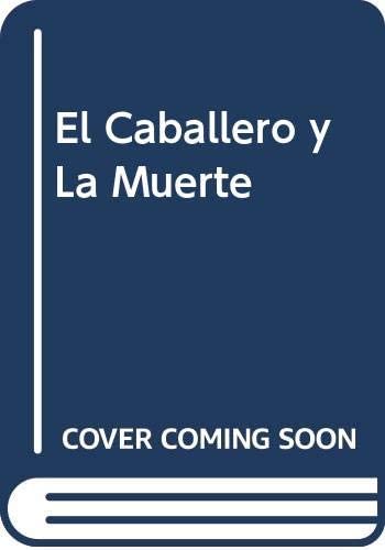 El Caballero y La Muerte (Spanish Edition)