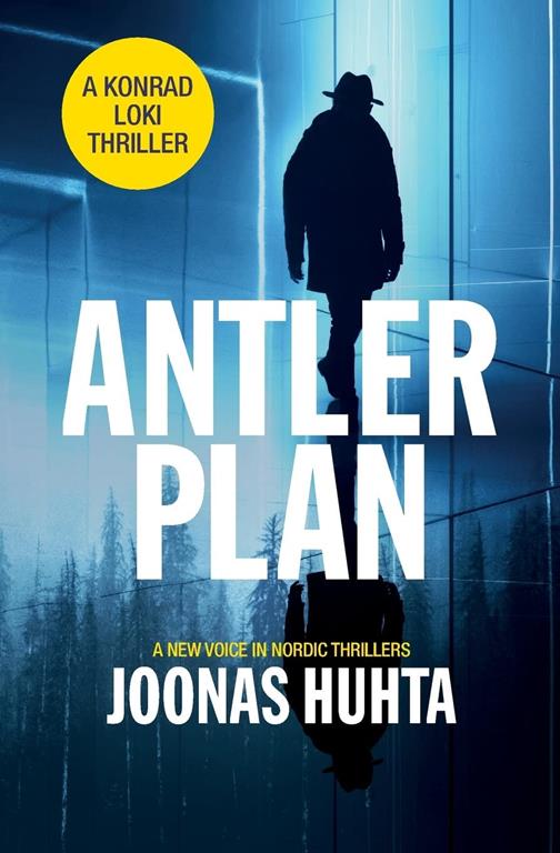 Antler Plan: A Konrad Loki Thriller (Volume 1)