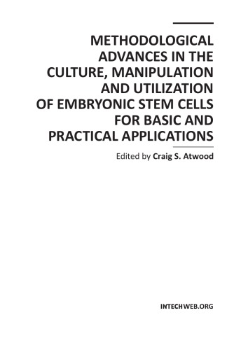 Methodological advances in the culture, manipulation and utilization of embryonic stem cells for basic and practical applications