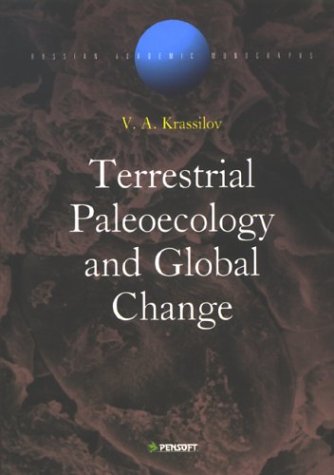 Terrestrial Paleoecology &amp; Global Change (Russian Academic Monographs, 1)