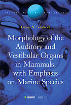 Morphology of the auditory and vestibular organs in mammals, with emphasis on marine species