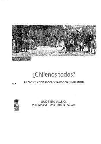 ¿Chilenos todos? La construcción social de la nación (1810 - 1840)