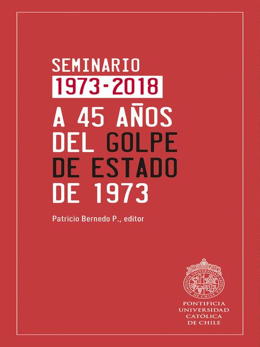 A 45 años del Golpe de Estado de 1973