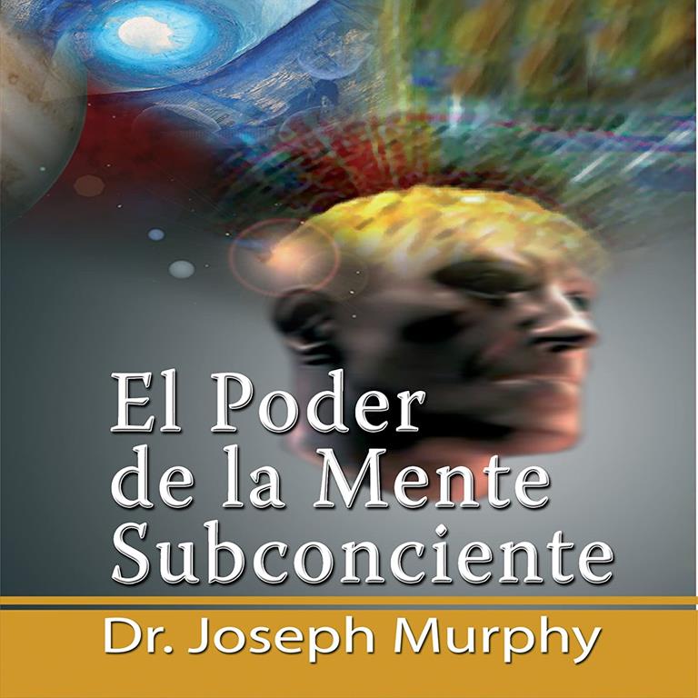 El Poder De La Mente Subconsciente (The Power of the Subconscious Mind) (Spanish Edition) [MP3 - Audiobook]