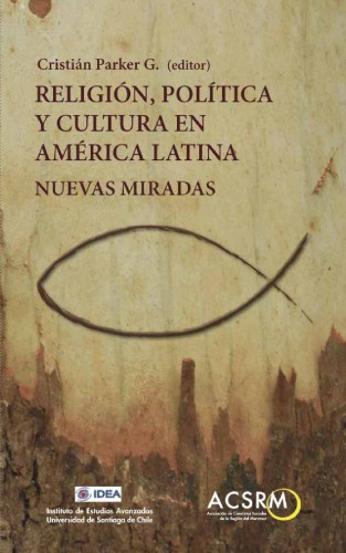 Religión, política y cultura en América Latina : nuevas miradas = Religião, política e cultura na América Latina : novos olhares