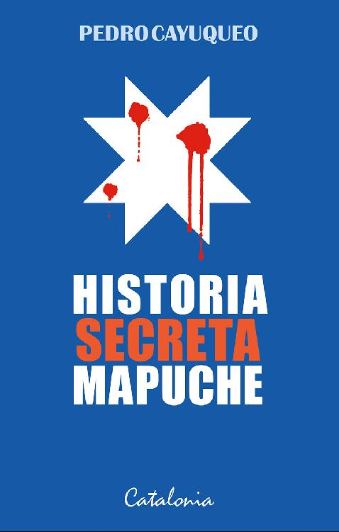 Historia secreta mapuche