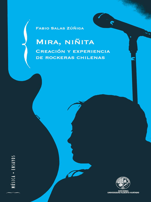 Mira niñita: Creación y experiencias de rockeras chilenas