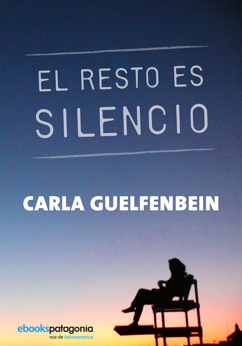 El resto es silencio