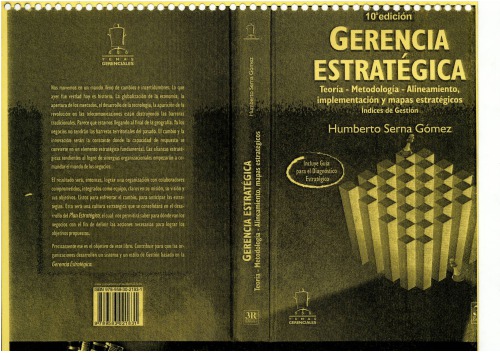Gerencia estratégica : teoría, metodología, alineamiento, implementación y mapas estratégicos, índices de gestión