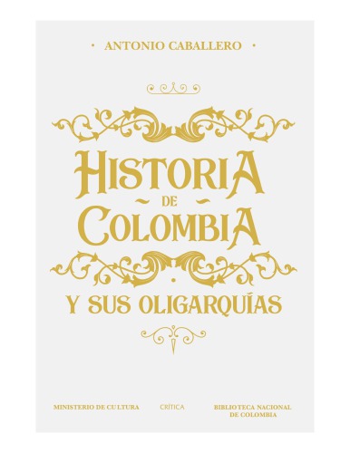 Historia de Colombia y sus oligarquías