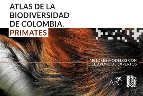 Atlas de la Biodiversidad de Colombia: Primates. Mejores modelos con el apoyo de expertos