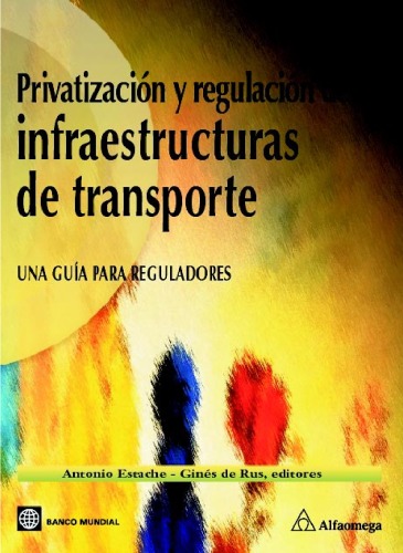 Privatization And Regulation Of Transport Infrastructure / Privatizacion De Infraestructuras De Transporte