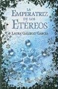 La Emperatriz de los Etereos/ The Empress of the Ethereal Kingdom (Spanish Edition)