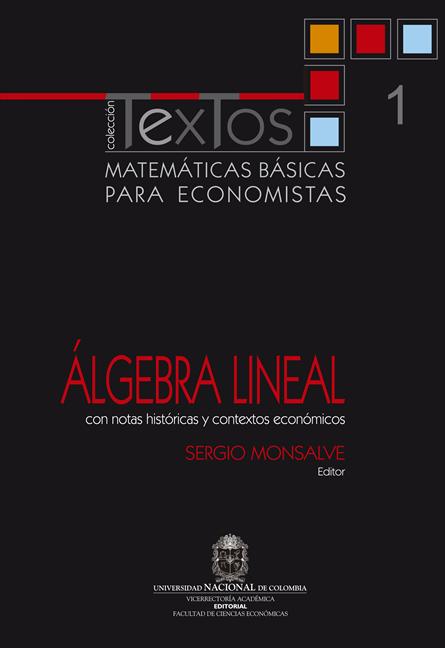 Matemáticas básicas para economistas : con notas históricas y contextos económicos 1