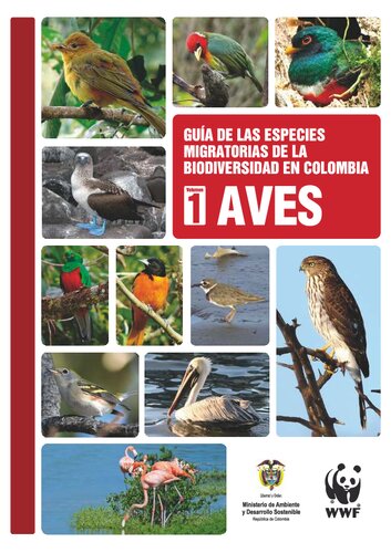 Guía de las especies migratorias de la biodiversidad en Colombia. Volumen 1, Aves