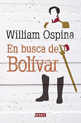 En busca de Bolivar (Spanish Edition)