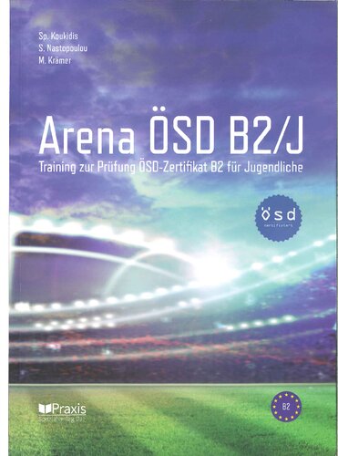 Arena ÖSD B2/J Training zur Prüfung ÖSD Zertifikat B2 für Jugendliche