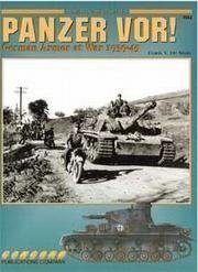 Panzer Vor! 1 German Armor in War 1939-1945