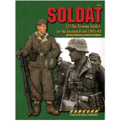 6512 Soldat (1) The German Soldier on the Eastern Front 1941-43