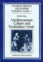 Mediterranean Culture and Troubadour Music Mediterranean Culture and Troubadour Music