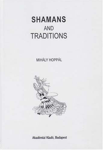 Shamans And Traditions (Bibliotheca Shamanistica)