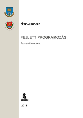 Fejlett programozás : egyetemi tananyag