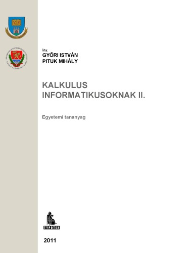 Kalkulus informatikusoknak. : 2. [köt.] egyetemi tananyag