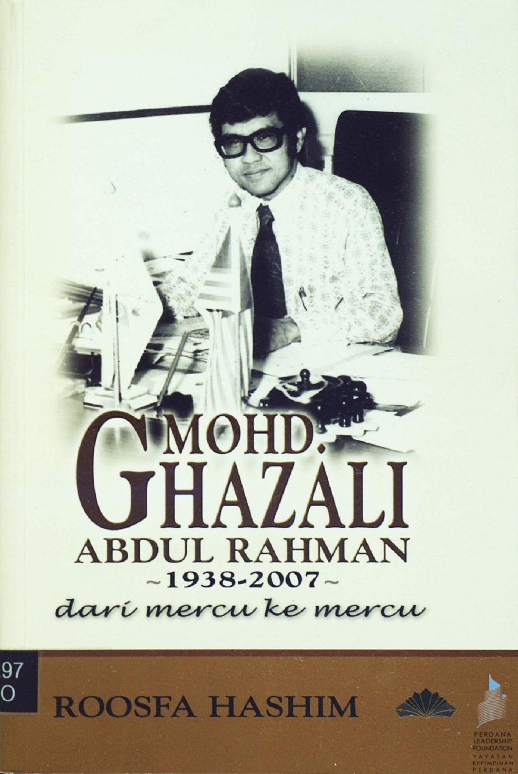 Mohd. Ghazali Abdul Rahman, 1938-2007 : dari mercu ke mercu