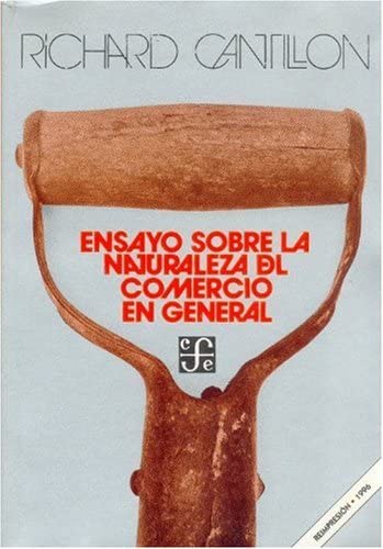 Ensayo sobre la naturaleza del comercio en general (Economa) (Spanish Edition)