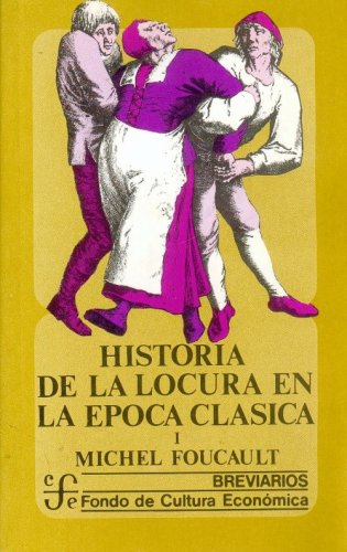 Historia de la Locura en la Epoca Clasica, Completa Vols. 1 y 2