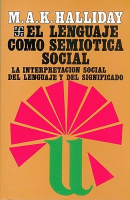 El lenguaje como semiótica social