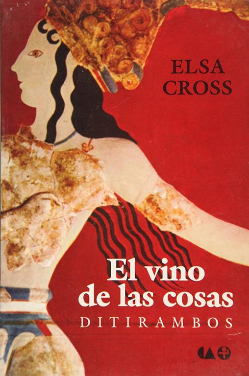 El vino de las cosas. Ditirambos (Spanish Edition)