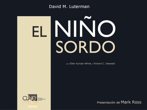 El niño sordo : cómo orientar a sus padres