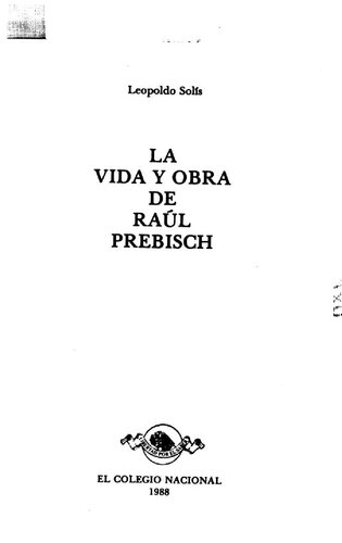 La vida y obra de Raúl Prebisch