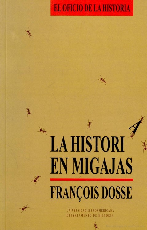 La historia en migajas : de annales a la nueva historia