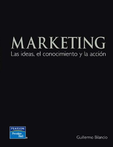 Marketing : las ideas, el conocimiento y la acción