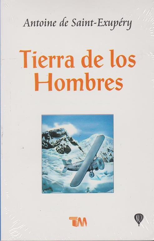 Tierra de los hombres/ Land of Men (Spanish Edition)