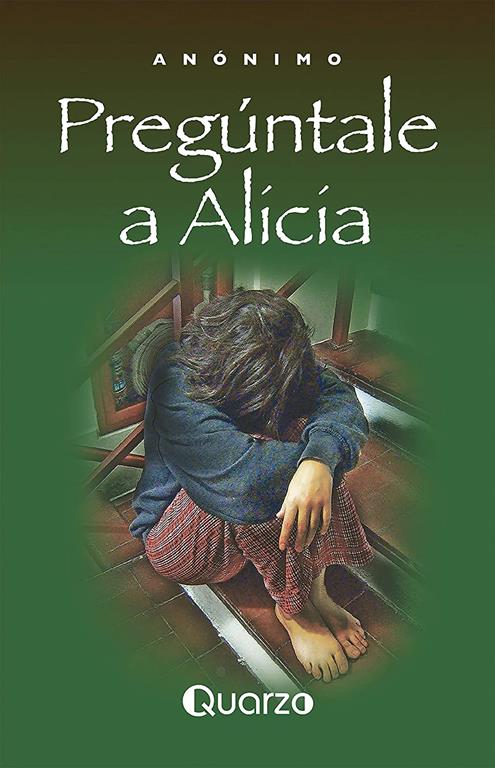 Preguntale a Alicia/ Go ask Alice (Spanish Edition)