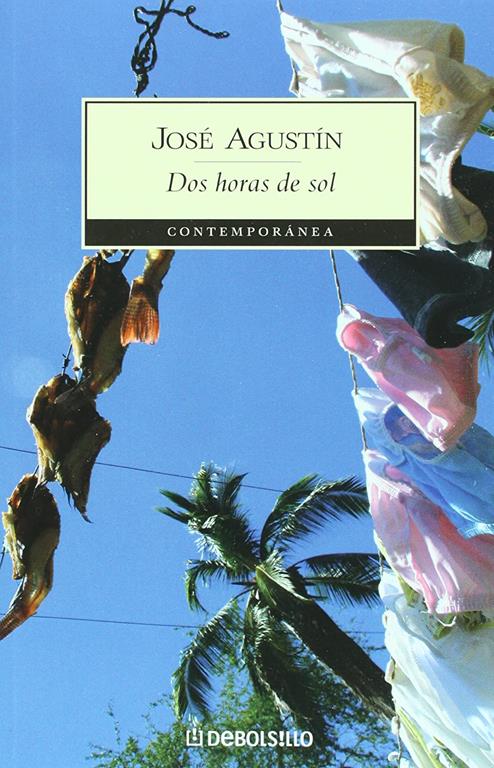 Dos horas de sol (Contemporanea (Debolsillo)) (Spanish Edition)