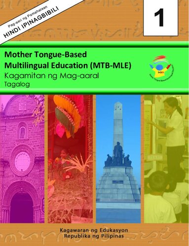 Mother Tongue-Based Multilingual Education (MTB-MLE). Kagamitan ng Mag-aaral Tagalog 1