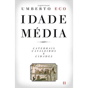 Idade Média – Catedrais, Cavaleiros e Cidades