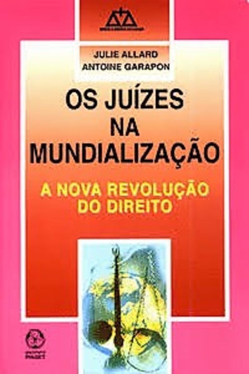 Os Juízes na Mundialização: a nova revolução do direito