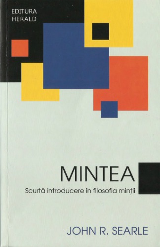 Mintea. Scurtă introducere în filosofia minţii