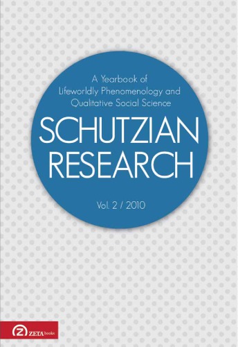 Schutzian Research: A Yearbook of Worldly Phenomenology and Qualitative Social Science vol. 2